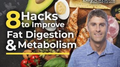 8 Hacks to Improve Fat Digestion and Metabolism