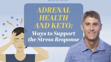 Adrenal Health and Keto: Ways to Support the Stress Response
