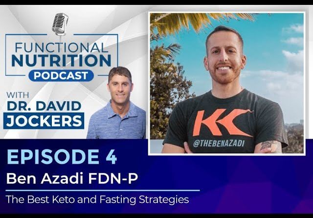 EP 4 - The Best Keto and Fasting Strategies with Ben Azadi FDN-P