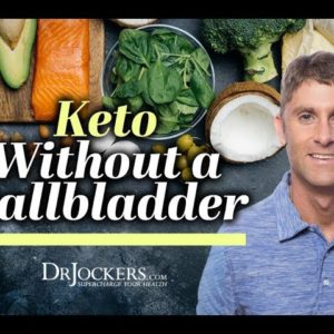Following a Ketogenic Diet Without a Gallbladder