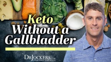 Following a Ketogenic Diet Without a Gallbladder