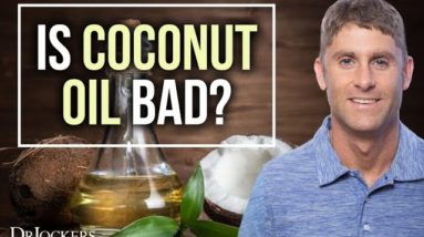 Is Coconut Oil Bad For You?