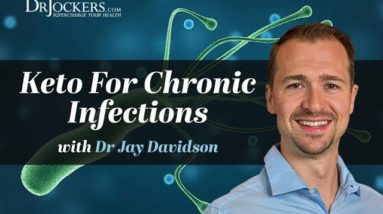 Keto for Chronic Infections with Dr Jay Davidson