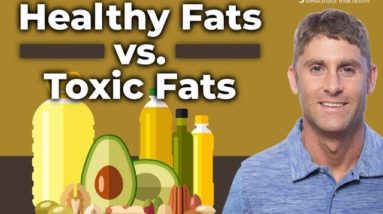 Top 3 Healthy Fats and Which Fats to Avoid