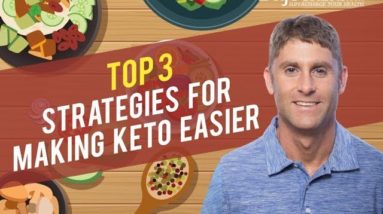 Top 3 Strategies for Making Keto Easier